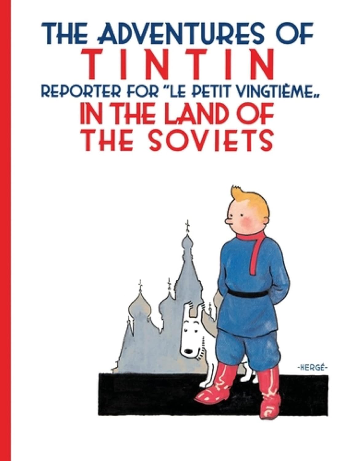 Tintin in the Land of the Soviets PB Story Book for ages 7+