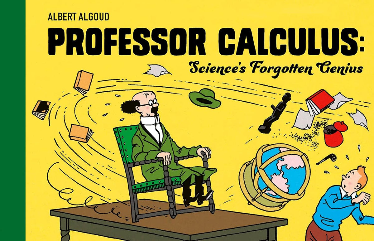 Tintin Professor Calculus: Science's Forgotten Genius Story Book for ages 12+