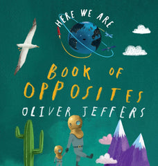 Oliver Jeffers Here We Are — Book Of Opposites Board Book for ages 18 months