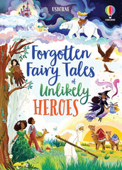 Illustrated Stories Forgotten Fairy Tales of Unlikely Heroes Story Book for ages 7+