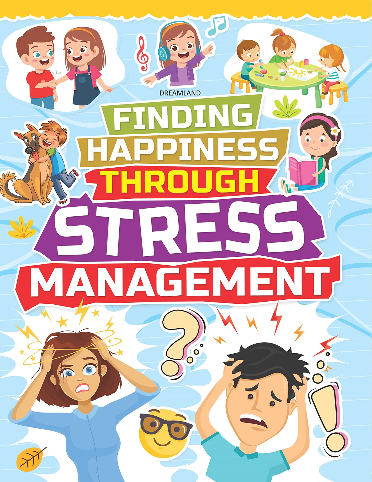 Dreamland Stress Management - Finding Happiness Series - An Interactive & Activity Book For Kids (English)