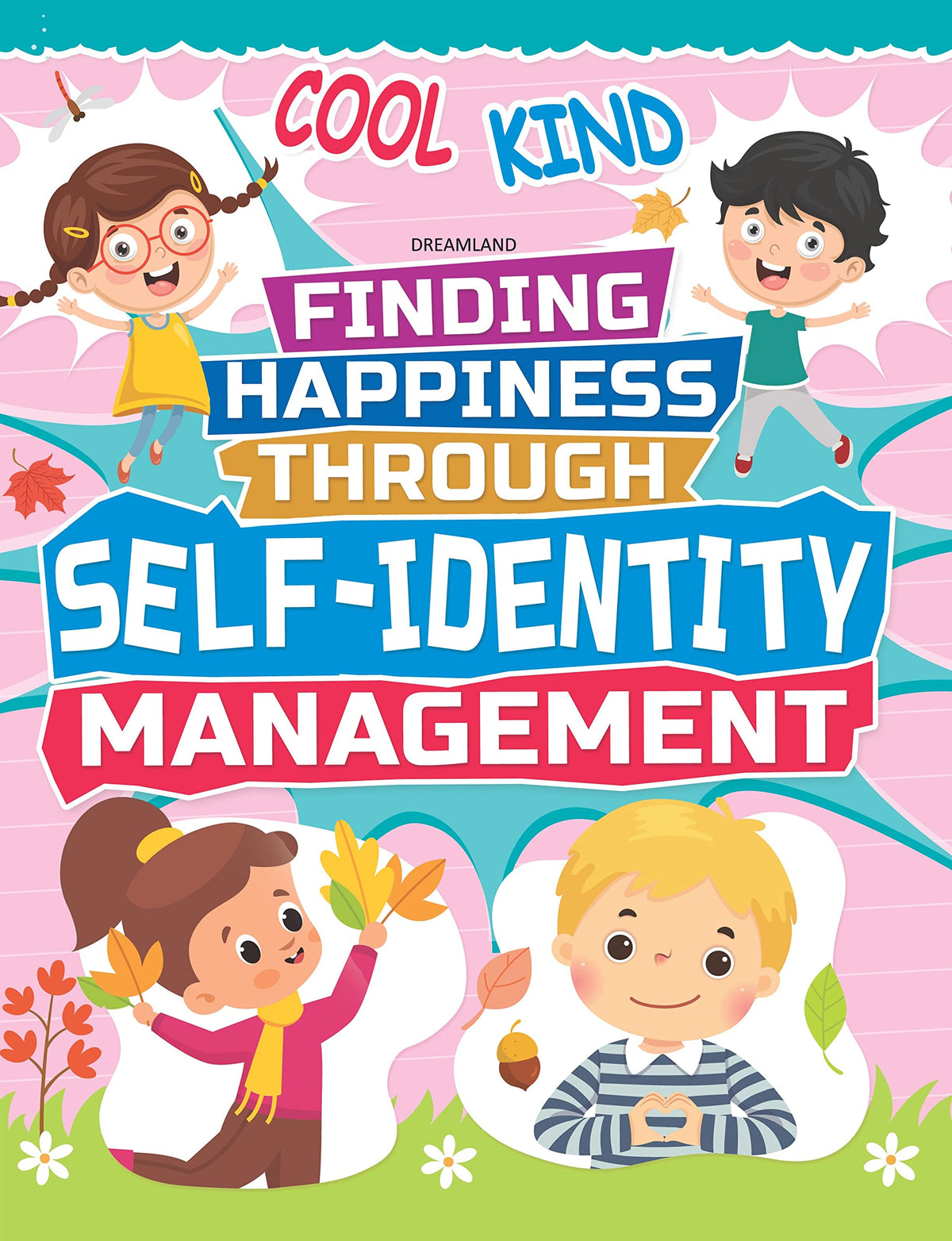 Dreamland Self - Identity Management - Finding Happiness Series - An Interactive & Activity Book For Kids (English)