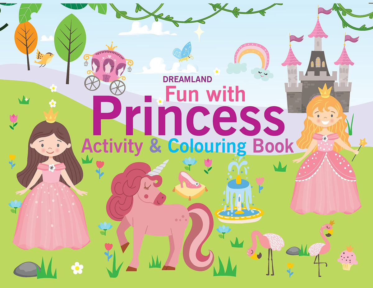 Dreamland Fun with Princess - An Activity & Colouring Book for Kids Ages 3+